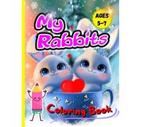 My Rabbits Coloring Book: Fun Children's Colouring Book with 50 Adorable Easter Bunny Pages to Colour for Little Kids