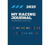 My Racing Journal 2025: Your season journal to fill