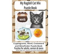 My Ragdoll Cat Mix Puzzle Book: Mix Puzzle Book with Easy-to-Read Print about Ragdoll Cat Mixes, Loving Pets, Loyal Companions - 6x9 inches, 200 ... for Vacations, Holidays, and Relaxing Times.