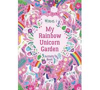 My Rainbow Unicorn Garden Activity Book: A Magical World of Gardening Fun!: 1 (RHS)