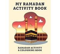 My Ramadan Activity Book: Activity & Colouring Book for Ages 3-6 - (BEIGE COVER) - Size: 8.5x11 - Ramadan Coloring Book - Ramadan Activity Book - ... - Over 60 Pages of Fun - Islamic Activities
