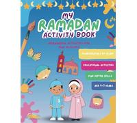 My Ramadan Activity Book: Meaningful Activities for Mini Muslims!