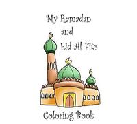 My Ramadan and Eid Al Fitr Coloring Book