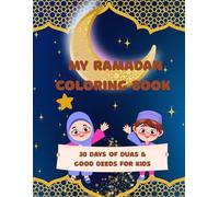 My Ramadan coloring book: 30 days of duas and good deeds for kids