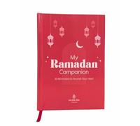 My Ramadan Companion, 30 Daily Reminders to Nourish Your Heart