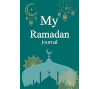 My Ramadan Journal: Reflections Notebook Gift For Muslims (100 lined pages)