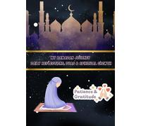 My Ramadan Journey Daily Reflections, Duas & Spiritual Growth: A 30 day planner for Consistency, Faith, Prayers and Inspiration