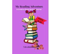 My Reading Adventure: A Creative Book Review Journal for Ages 8-12: Daily Reading Tracker with Interactive Prompts, Emotion Log, and Story Writing Activities