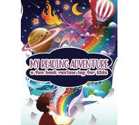 My Reading Adventure: A Fun Book Review Log For Kids
