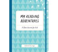 My Reading Adventures: A Book Journal: A Book Journal for Kids