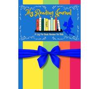 My Reading Journal: A Log For Book Review For Kids