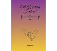 My Reading Journal: Proceed With Caution