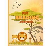 My Reading Journal: Safari Adventure Book Tracker for Kids - Track Reading Progress and Notes (Ages 6-12)