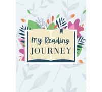 My Reading Journey: Reading Journal Log Book To Keep Track Log Review and Remember the Books you Love Recording Notes and Quotes