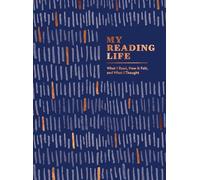 My Reading Life: What I Read, How It Felt, and What I Thought: What I Read, How It Felt, and What I Thought (A Book Journal for Book Lovers. Gifts for ... Gifts for Readers) (My Memorable Life)