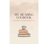 My Reading Logbook: Organize Your Reading Goals, Book Logs, Genre Tracker, Book Club Notes & Year-End Reflections