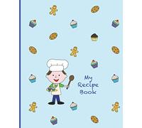 My Recipe Book: Blank / Write Your Own Recipe Book - Kids / Boys Edition