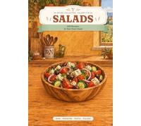 My Recipe Collection: Salads: A Blank Recipe Journal for 100 Salads with the Dressing Recorded Separately | Make Ahead, When to Dress and How Long It Keeps | Hardcover 6" x 9"