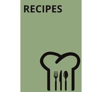 My Recipe Notebook: A 6 x 9 Inch Blank Recipe Journal to Write In | Create Your Own Personal Cookbook | Organise Family Favourites, Baking & Home Cooking