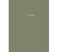 My Recipes: A Cottagecore-Inspired Blank Recipe Book to Write In