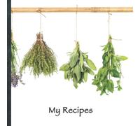 My Recipes: Blank Recipe Book to Write down your Favorite 100 Recipes • Create your own individual Cookbook! • Size 8.5 x 8.5 inches • My best ... • Design „Chef 117“ • Recipe Notebook • DIY