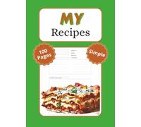 My Recipes: Blank Recipe Book to Write In Recipe Journal | 100 Recipe Entries | 100 Pages | 7x10 Inches