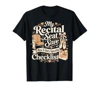 My Recital Seat Save Has A Very Specific Checklist T-Shirt