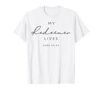 My Redeemer Lives Christian Men & Women That Love Jesus Joy T-Shirt