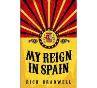 My Reign in Spain: A Spanish Adventure