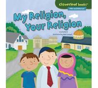 My Religion, Your Religion (Cloverleaf Books (TM) -- Alike and Different)