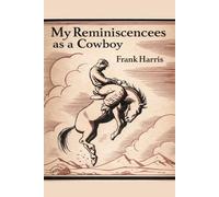 My Reminiscences As A Cowboy