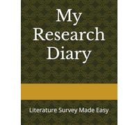My Research Diary: Literature Survey Made Easy