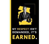 My Respect Isn't Demanded, It's Earned: Harvey Specter Quotes from Suits Show| Notebook with Motivational Quotes About Success | Movie Quotes |Lined ... and Planner |Perfect Gifts for Movie Lovers