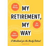 My Retirement, My Way – A Workbook for the Newly Retired – Zeitgeist