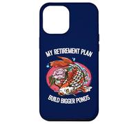 My Retirement Plan Build Bigger Ponds Funny Koi Keeper Case for iPhone 12 Pro Max