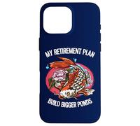 My Retirement Plan Build Bigger Ponds Funny Koi Keeper Case for iPhone 16 Pro Max