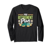 My Retirement Plan Gardening Funny Gardening Long Sleeve T-Shirt