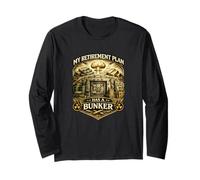 My Retirement Plan Has a Bunker Prepper Humor Long Sleeve T-Shirt