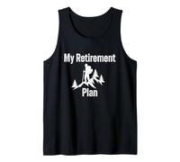 My Retirement Plan Hiking Hiker Trekker Mountain Life Humor Tank Top