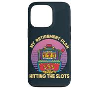 My Retirement Plan Hitting The Slots Slot Machine Gambling Case for iPhone 13 Pro