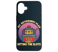 My Retirement Plan Hitting The Slots Slot Machine Gambling Case for iPhone 16 Plus