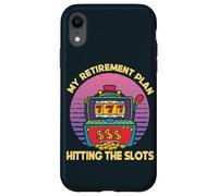 My Retirement Plan Hitting The Slots Slot Machine Gambling Case for iPhone XR