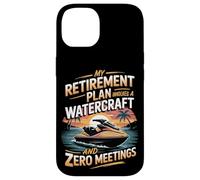 My Retirement Plan Involves A Watercraft And Zero Meetings Case for iPhone 14