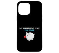 My Retirement Plan Is A Joke Financial Planning Investor Case for iPhone 13 Pro Max