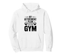 My Retirement Plan is at the Gym Workout Humor Pullover Hoodie