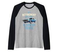 My Retirement Plan Is Now On Track, Retirement Car Racing Raglan Baseball Tee