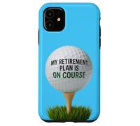 My Retirement Plan Is On Course Funny Golf Case for iPhone 11