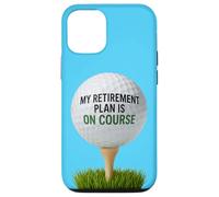 My Retirement Plan Is On Course Funny Golf Case for iPhone 12/12 Pro