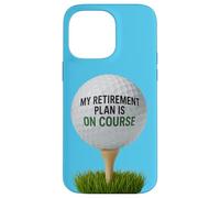 My Retirement Plan Is On Course Funny Golf Case for iPhone 14 Pro Max