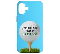 My Retirement Plan Is On Course Funny Golf Case for iPhone 16 Plus